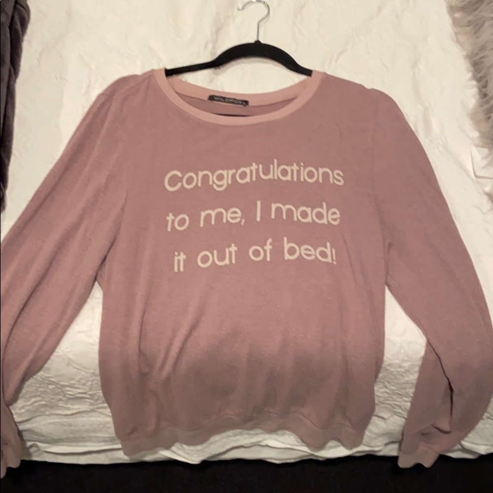 Wildfox Congrats to me I made it out of bed